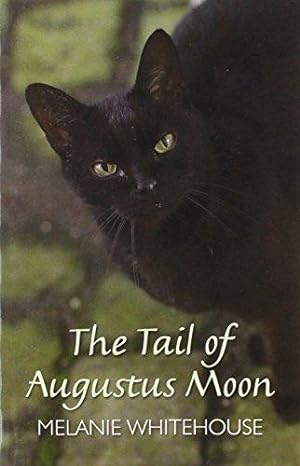 Seller image for The Tail Of Augustus Moon for sale by WeBuyBooks