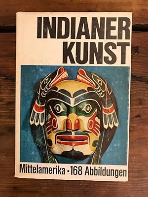 Indianer Kunst:Band 2: Welt der Indianer Mittelamerikas und Westindiens (Mittelamerika); Vorwort ...
