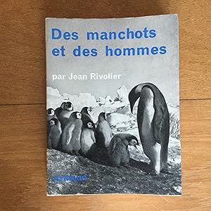 Seller image for Des manchots et des hommes. Avec les Empereurs de l'Antarctique for sale by Les bouquins d'Alain