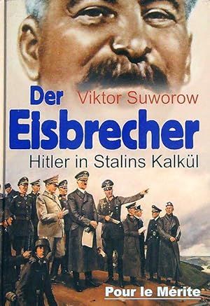 Bild des Verkufers fr Der Eisbrecher. Hitler in Stalins Kalkul zum Verkauf von Miliardi di Parole