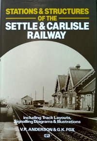 STATIONS & STRUCTURES OF THE SETTLE & CARLISLE RAILWAY