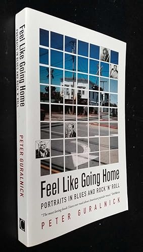 Seller image for Feel Like Going Home: Portraits in Blues and Rock'n'Roll for sale by Denton Island Books