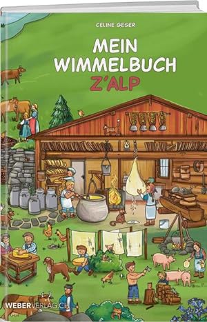 Bild des Verkufers fr Mein Wimmelbuch z'Alp zum Verkauf von AHA-BUCH GmbH