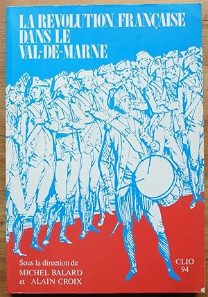 Seller image for La Rvolution franaise dans le Val-de-Marne for sale by Aberbroc