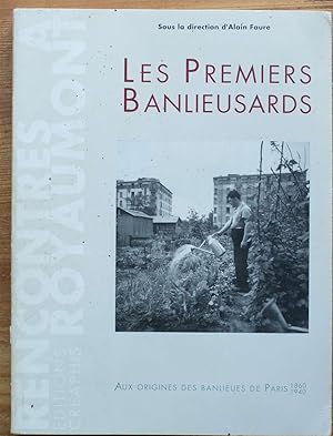 Image du vendeur pour Les premiers banlieusards - Aux origines des banlieues de Paris 1860-1940 mis en vente par Aberbroc