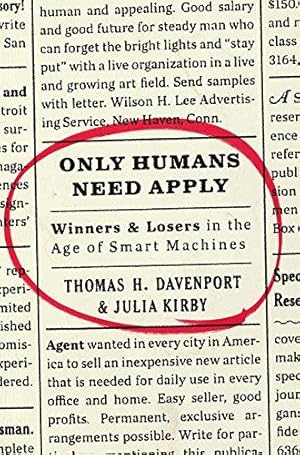 Image du vendeur pour Only Humans Need Apply: Winners and Losers in the Age of Smart Machines mis en vente par WeBuyBooks