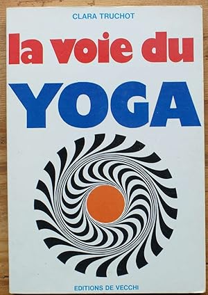 Imagen del vendedor de La voie du Yoga a la venta por Aberbroc