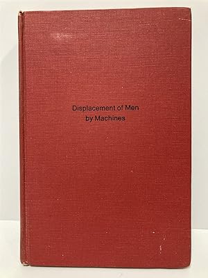 Seller image for Displacement of Men by Machines Effects of Technological Change in Commerce Printing for sale by True Oak Books