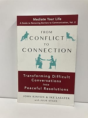 Imagen del vendedor de From Conflict to Connection Transforming Difficult Conversations Into Peaceful Resolutions a la venta por True Oak Books