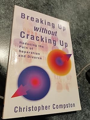 Seller image for Breaking Up Without Cracking Up: Practical Guide to Separation and Divorce for sale by SGOIS