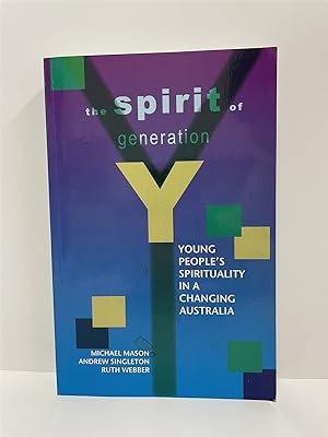 Bild des Verkufers fr The Spirit of Generation Y Young People's Spirituality in a Changing Australia zum Verkauf von True Oak Books