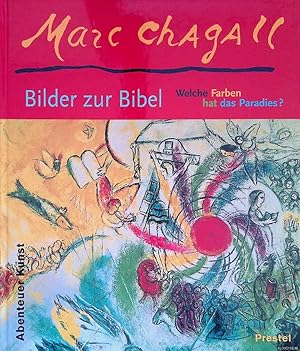 Bild des Verkufers fr Marc Chagall: Bilder zur Bibel: Welche Farben hat das Paradies? zum Verkauf von Klondyke