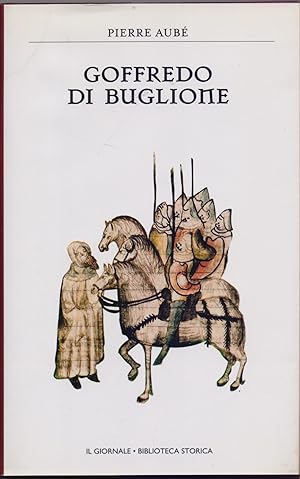 Bild des Verkufers fr Goffredo di Buglione - Pierre Aub zum Verkauf von libreria biblos
