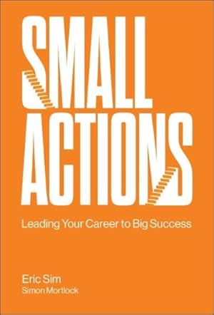 Seller image for Small Actions : Leading Your Career to Big Success for sale by GreatBookPricesUK