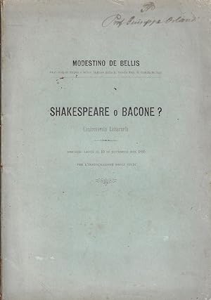 Shakespeare o Bacone ? Controversia letteraria : discorso letto il 10 novembre del 1895 per l'ina...