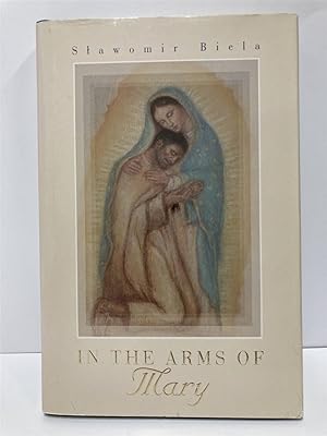 Imagen del vendedor de In the Arms of Mary a la venta por True Oak Books