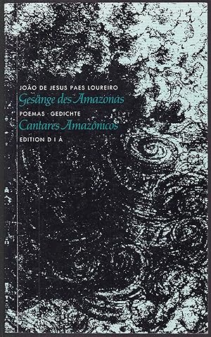 Seller image for Gesnge des Amazonas Gedichte. Portugiesisch - Deutsch = Cantares Amaznicos. Mit einem Vorw. von Mrcio Souza. Aus dem brasilianischen Portug. von Sarita Brandt (= Dilog) for sale by Graphem. Kunst- und Buchantiquariat