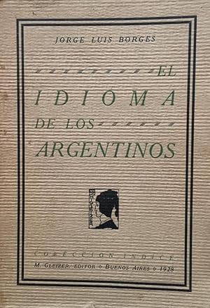 Imagen del vendedor de Idioma de los argentinos a la venta por Libros del Ayer ABA/ILAB