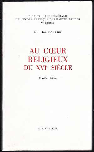 Au Coeur Religieux du XVIe Siecle