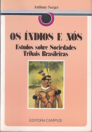 Immagine del venditore per Os Indios E Nos. Estudos Sobre Sociedades Tribais Brasileiras (= Contribuicoes Em Ciencias Sociais, 6) venduto da Graphem. Kunst- und Buchantiquariat
