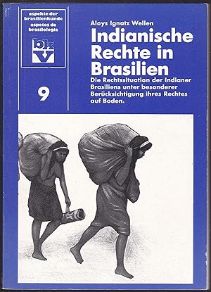 Bild des Verkufers fr Indianische Rechte in Brasilien. Die Rechtssituation der Indianer Brasiliens unter besonderer Bercksichtigung ihres Rechtes auf Boden (= Aspekte der Brasilienkunde, Band. 9) zum Verkauf von Graphem. Kunst- und Buchantiquariat