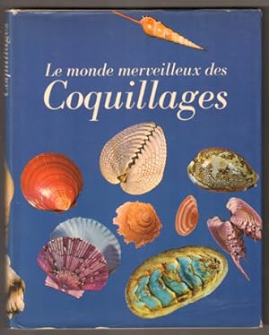 Bild des Verkufers fr Le monde merveilleux des Coquillages. zum Verkauf von Antiquariat Neue Kritik