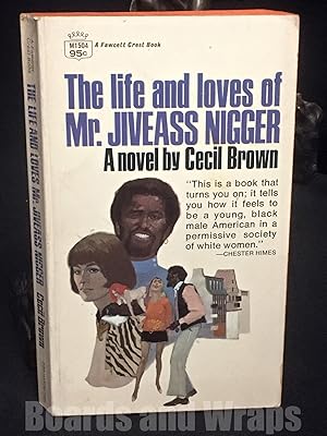 Seller image for The Life and Loves of Mr Jiveass Nigger for sale by Boards & Wraps