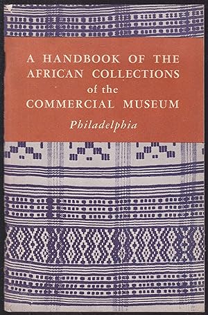 A Handbook of the African Collections of the Commercial Museum, Philadelphia