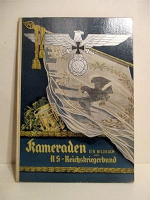 Kameraden: Ein Bildbuch Vom NS Reichskriegerbund.