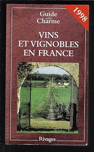 Guide De Charme : Vins Et Vignobles En France