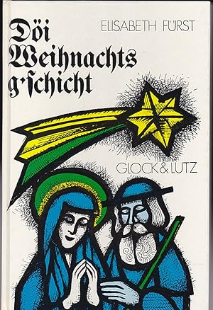 Image du vendeur pour Di Weihnachtsg'schicht. Su wi's der alt Schober' Hans immer derzillt hot mis en vente par Versandantiquariat Karin Dykes