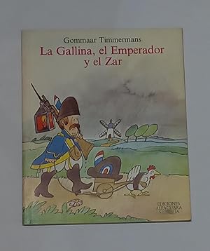 Seller image for La gallina, el Emperador y el Zar. for sale by ARREBATO LIBROS