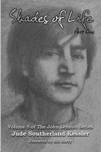Bild des Verkufers fr Shades of Life: Part One: Volume 5 of the John Lennon Series (SIGNED) zum Verkauf von Evanston Editions