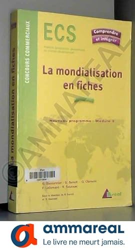 Seller image for La mondialisation en fiches : Gense, acteurs et enjeux for sale by Ammareal