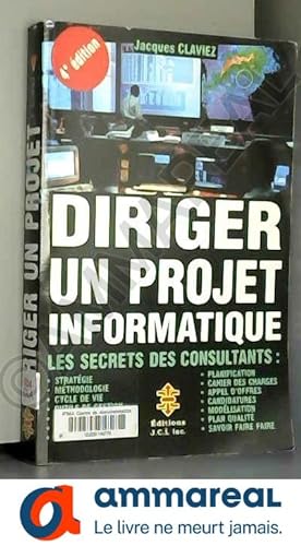 Seller image for Diriger un projet informatique. Les secrets des consultants, 4me dition for sale by Ammareal