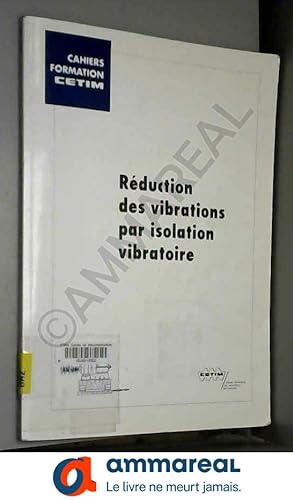 Bild des Verkufers fr Rduction des vibrations par isolation vibratoire zum Verkauf von Ammareal
