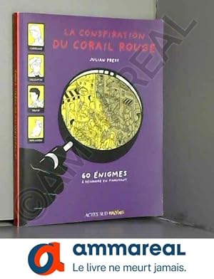 Seller image for La conspiration du Corail Rouge_1ere_ed_fermeture et bascule vers 9782330102845: 60 nigmes  rsoudre en s'amusant for sale by Ammareal