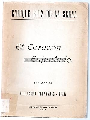 Bild des Verkufers fr El corazn enjaulado. Poesias. Prlogo de Guillermo Fernndez-Shaw. Tres poemas con msica de Manolo Peate. [Dedicatoria autgrafa y firma del autor]. zum Verkauf von Llibreria Antiquria Delstres