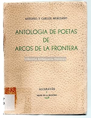 Imagen del vendedor de Antologa de poetas de Arcos de la Frontera. a la venta por Llibreria Antiquria Delstres