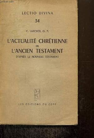 Bild des Verkufers fr Lectio Divina n34 : L'actualit chrtienne de l'Ancien Testament d'aprs le Nouveau Testament zum Verkauf von Le-Livre