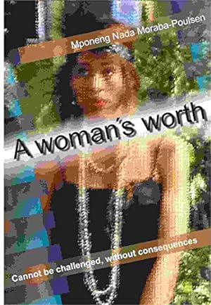 Image du vendeur pour A woman's worth: cannot be challenged without consequences mis en vente par Redux Books