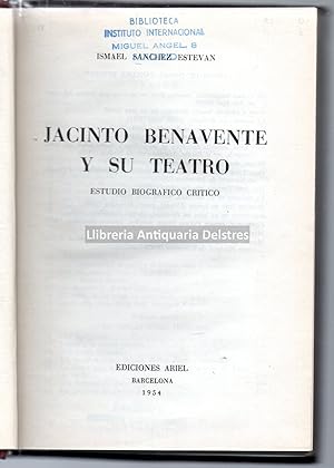 Seller image for Jacinto Benavente y su teatro. Estudio biogrfico crtico. [Dedicatoria autgrafa y firma del autor]. for sale by Llibreria Antiquria Delstres