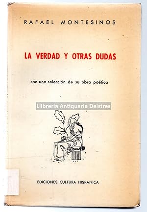 Bild des Verkufers fr La verdad y otras dudas, con una seleccin de su obra potica (1944-1966). zum Verkauf von Llibreria Antiquria Delstres