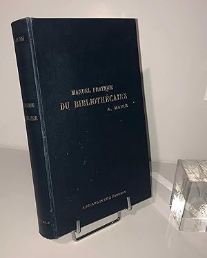 Manuel pratique du Bibliothécaire. Bibliothèques publiques, Bibliothèques universitaires, Bibliot...