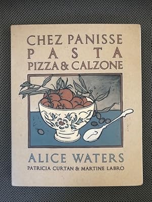 Seller image for Chez Panisse Pasta Pizza & Calzone for sale by The Groaning Board