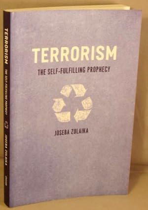 Bild des Verkufers fr Terrorism; The Self-Fulfilling Prophecy. zum Verkauf von Bucks County Bookshop IOBA