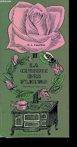 Bild des Verkufers fr La cuisine des fleurs zum Verkauf von Le-Livre