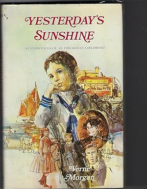 Seller image for Yesterday's Sunshine Reminiscences of an Edwardian Childhood for sale by Peakirk Books, Heather Lawrence PBFA