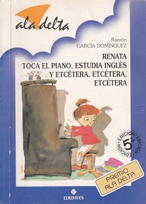 Bild des Verkufers fr RENATA TOCA EL PIANO, ESTUDIA INGLS Y ETCTERA, ETCTERA, ETCTERA zum Verkauf von Librera Vobiscum