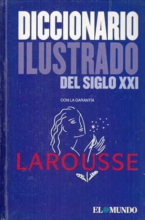 Imagen del vendedor de DICCIONARIO ILUSTRADO DEL SIGLO XXI. LAROUSSE a la venta por Librera Vobiscum
